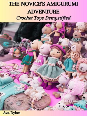 cover image of AMIGURUMI CROCHET GUIDE FOR NOVICE